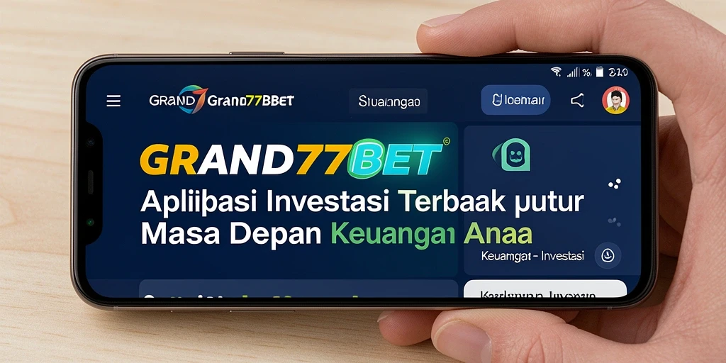 Antarmuka utama GRAND77BET yang intuitif dan informatif untuk investasi.